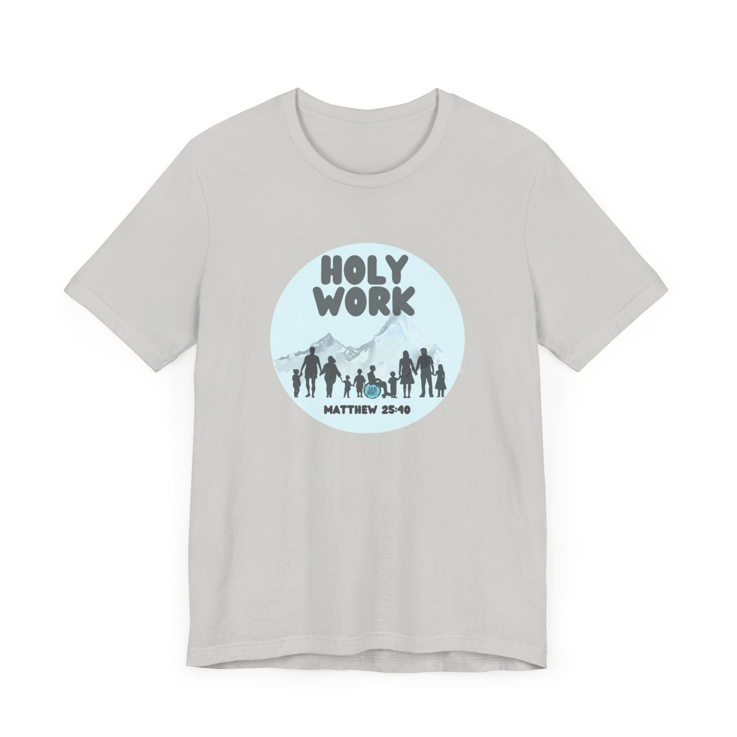 "Holy Work" Unisex Jersey Short Sleeve Tee