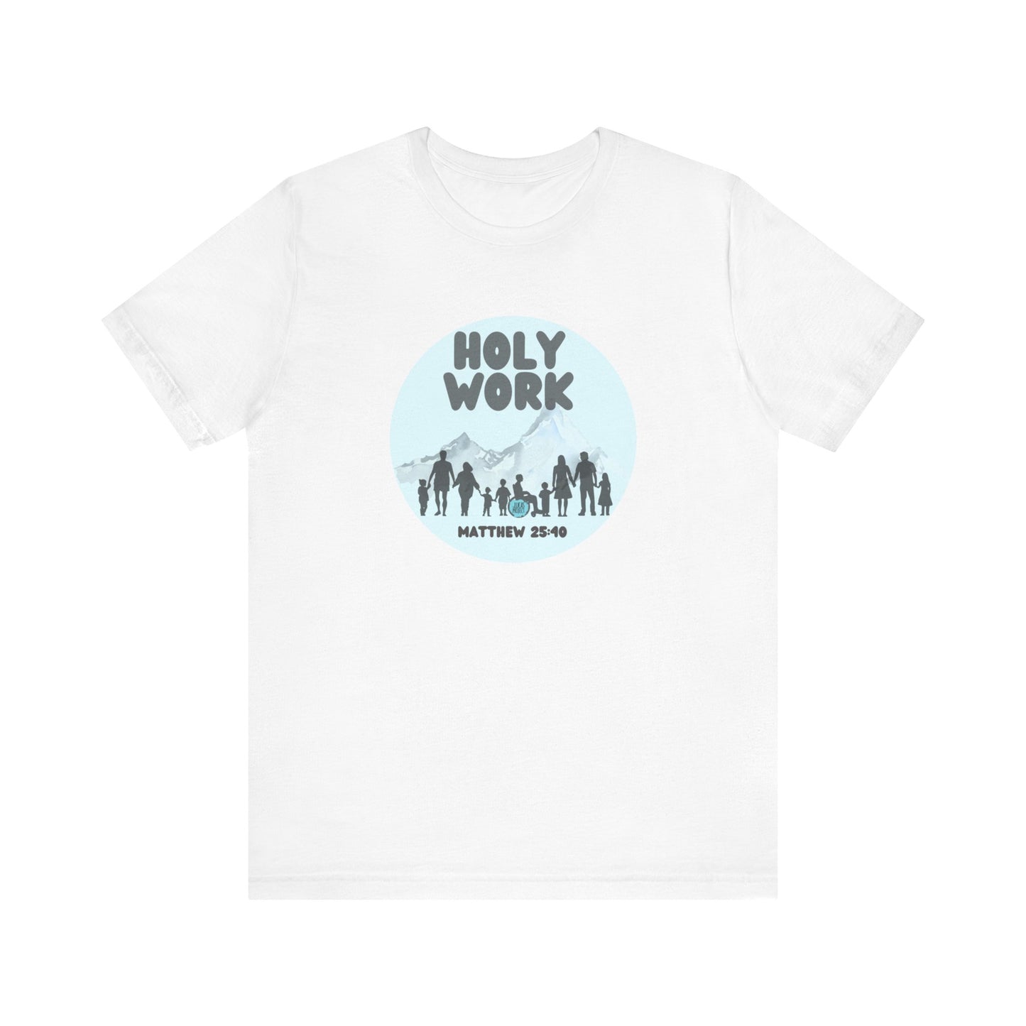 "Holy Work" Unisex Jersey Short Sleeve Tee