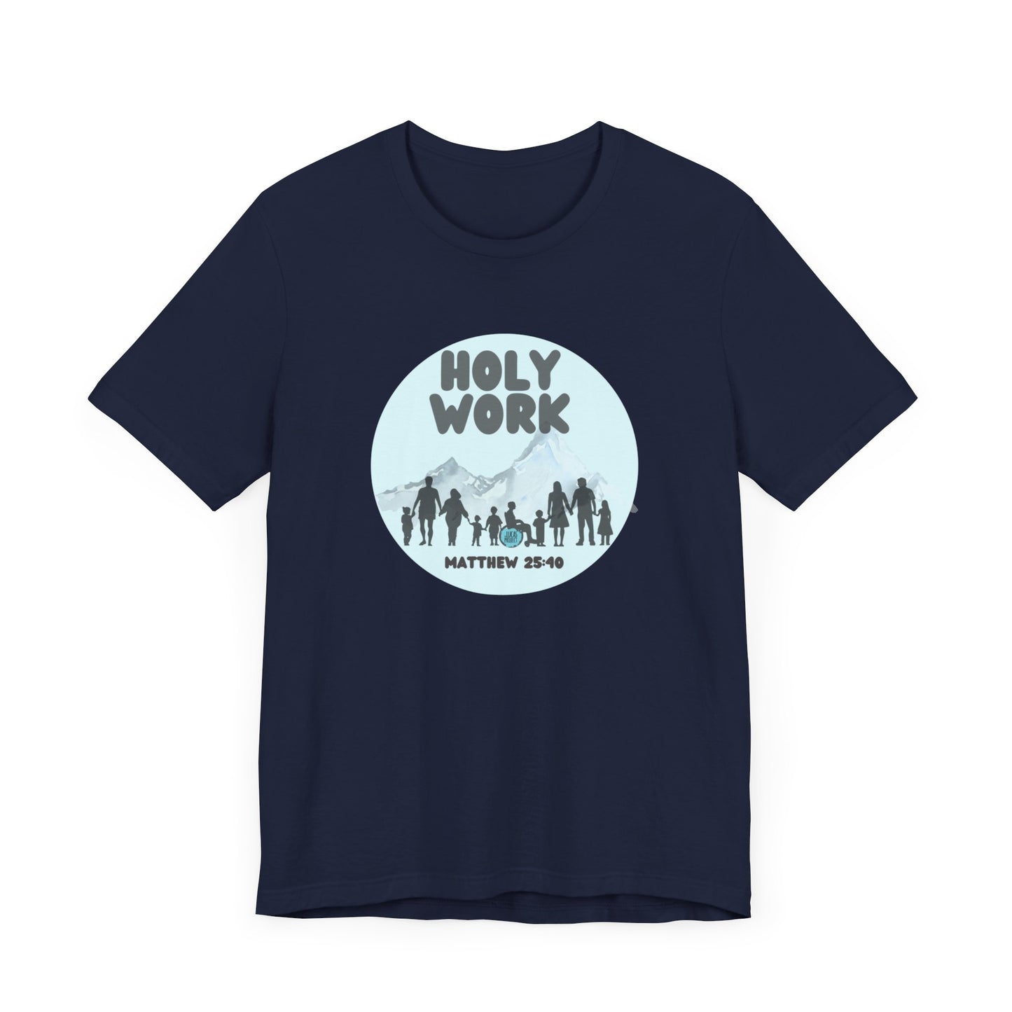 "Holy Work" Unisex Jersey Short Sleeve Tee