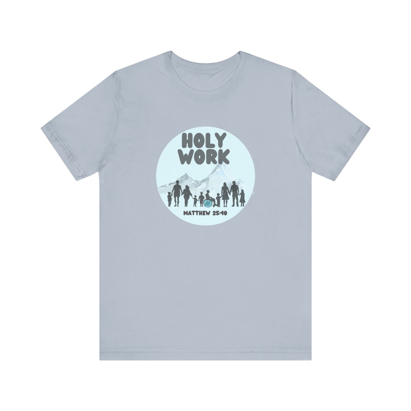 "Holy Work" Unisex Jersey Short Sleeve Tee