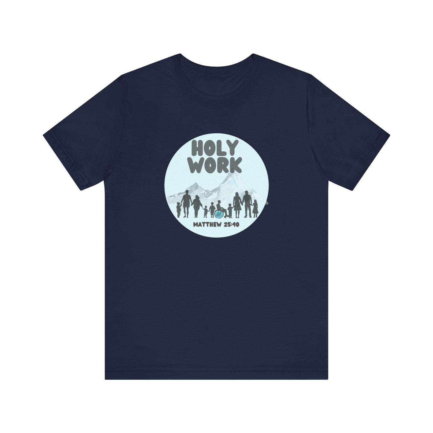 "Holy Work" Unisex Jersey Short Sleeve Tee