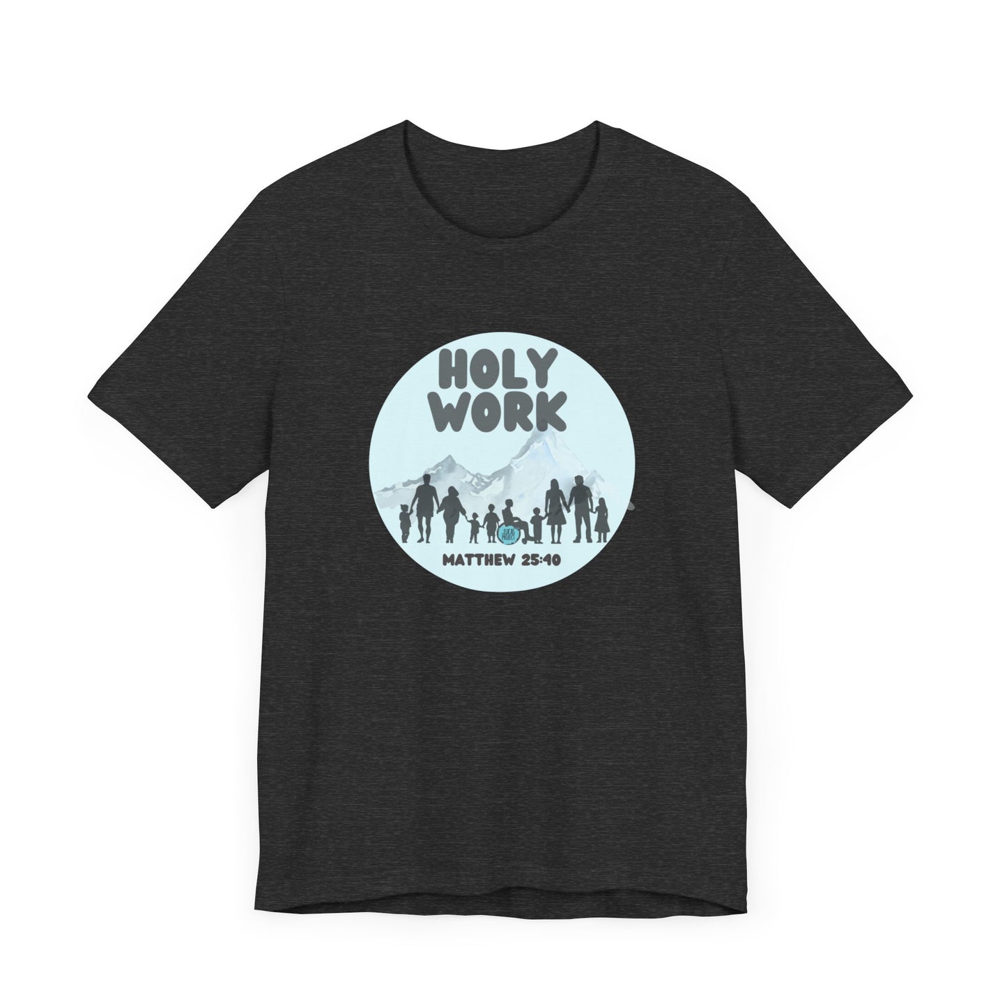 "Holy Work" Unisex Jersey Short Sleeve Tee
