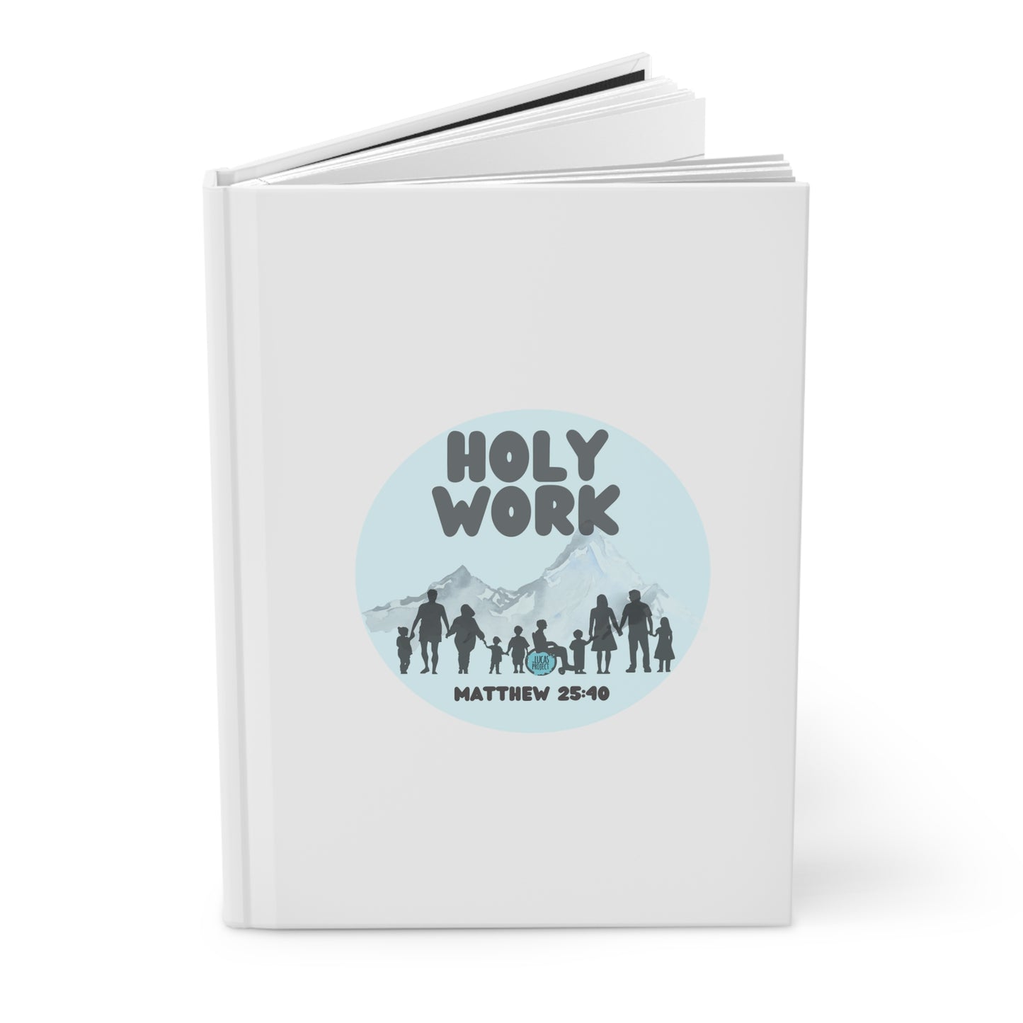 "This is Holy Work" Hardcover Journal Matte