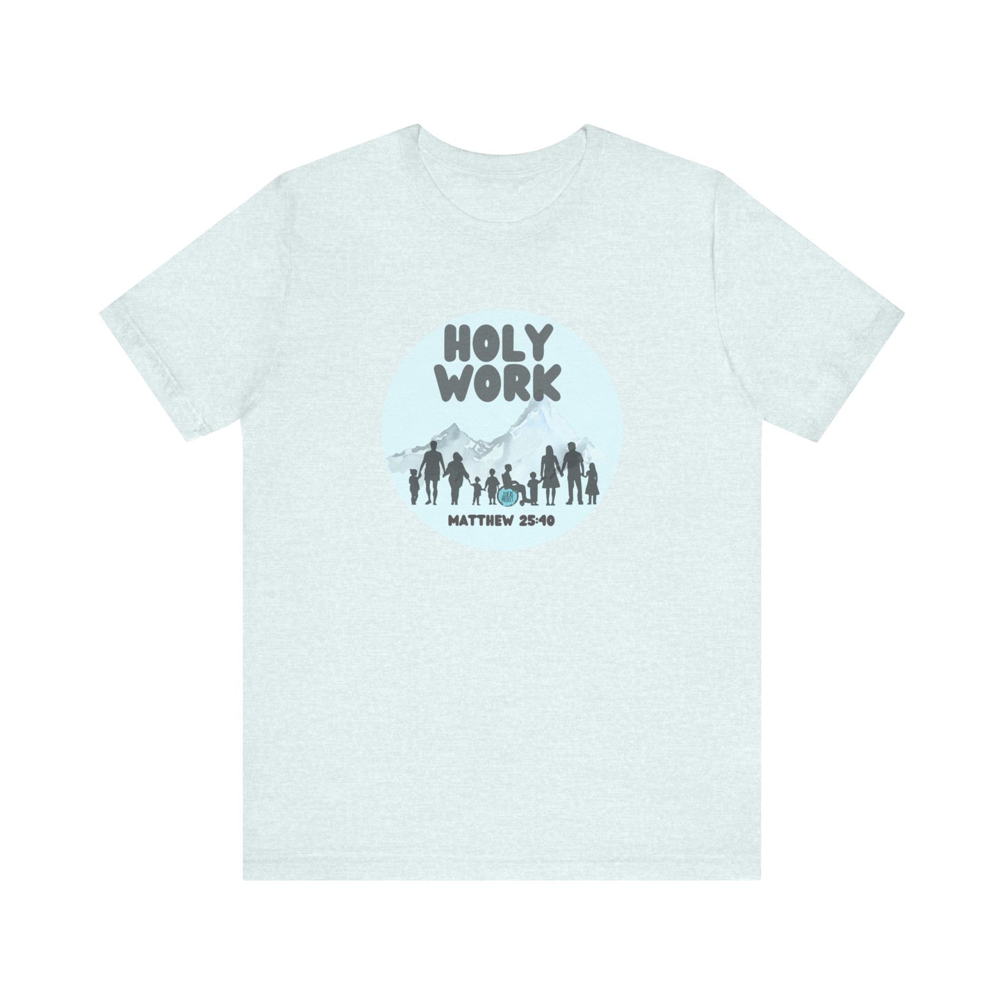 "Holy Work" Unisex Jersey Short Sleeve Tee