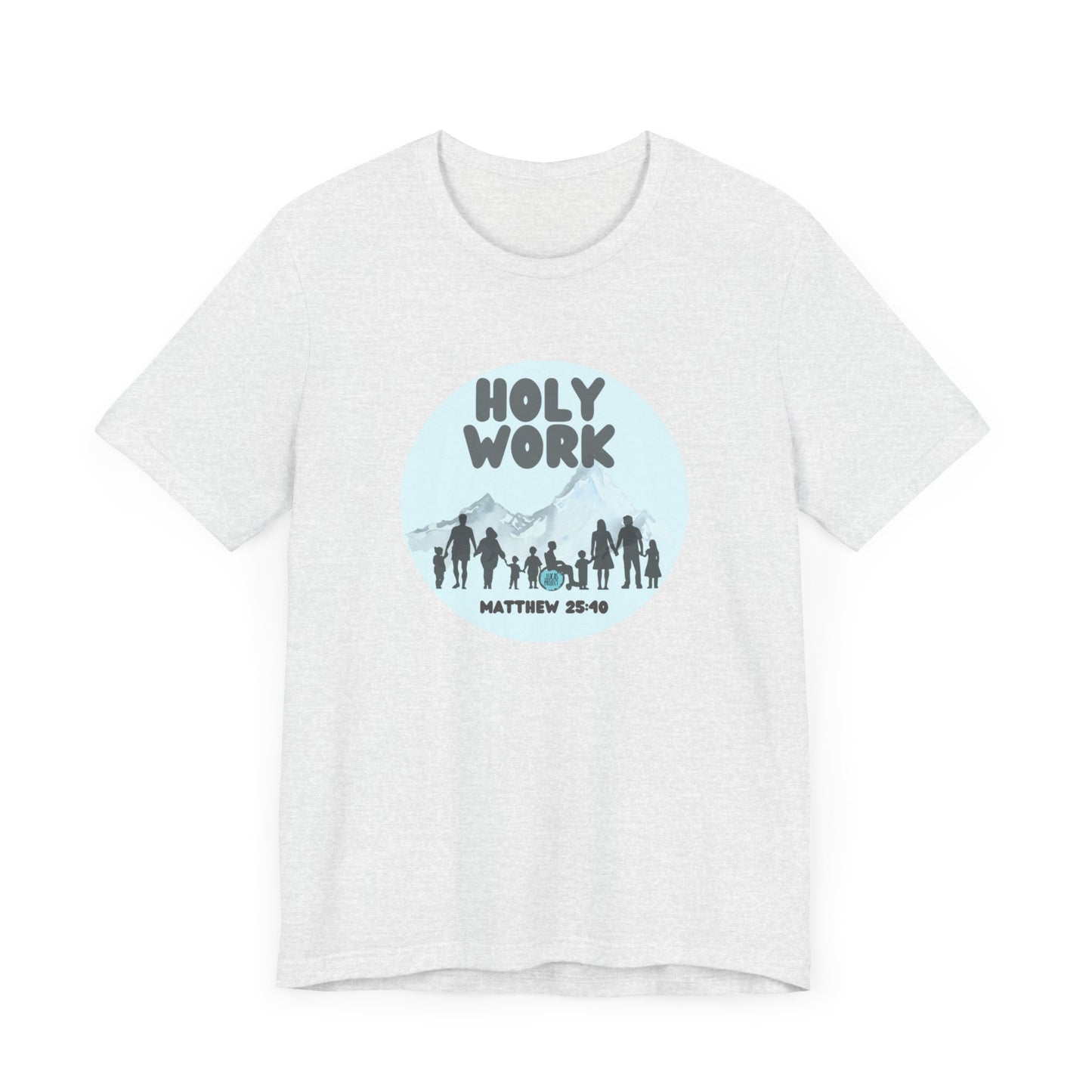 "Holy Work" Unisex Jersey Short Sleeve Tee