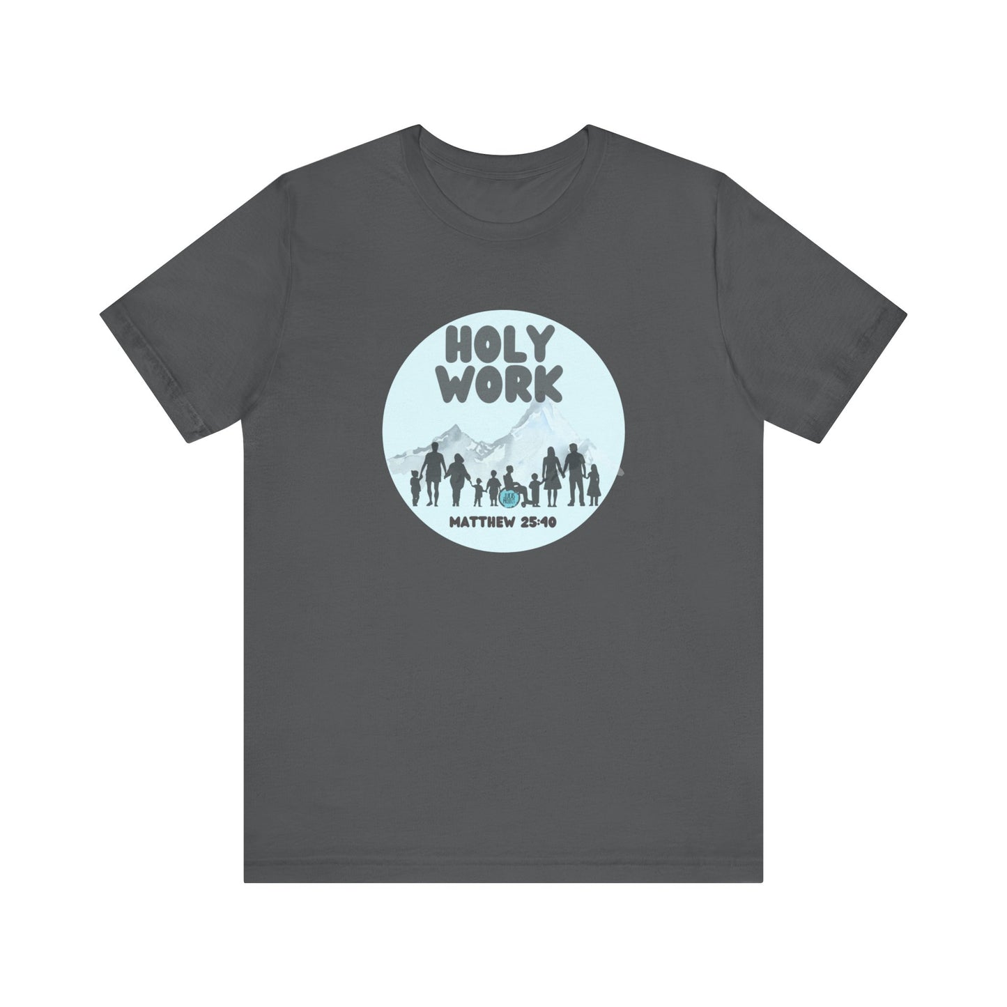 "Holy Work" Unisex Jersey Short Sleeve Tee