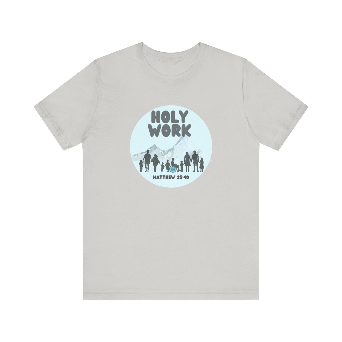 "Holy Work" Unisex Jersey Short Sleeve Tee