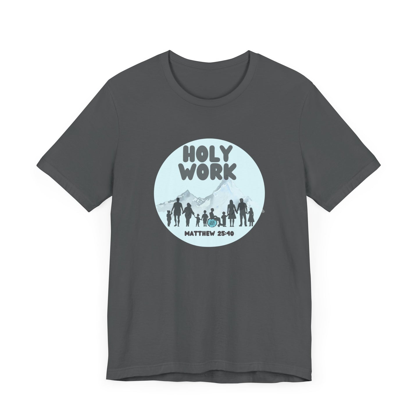 "Holy Work" Unisex Jersey Short Sleeve Tee