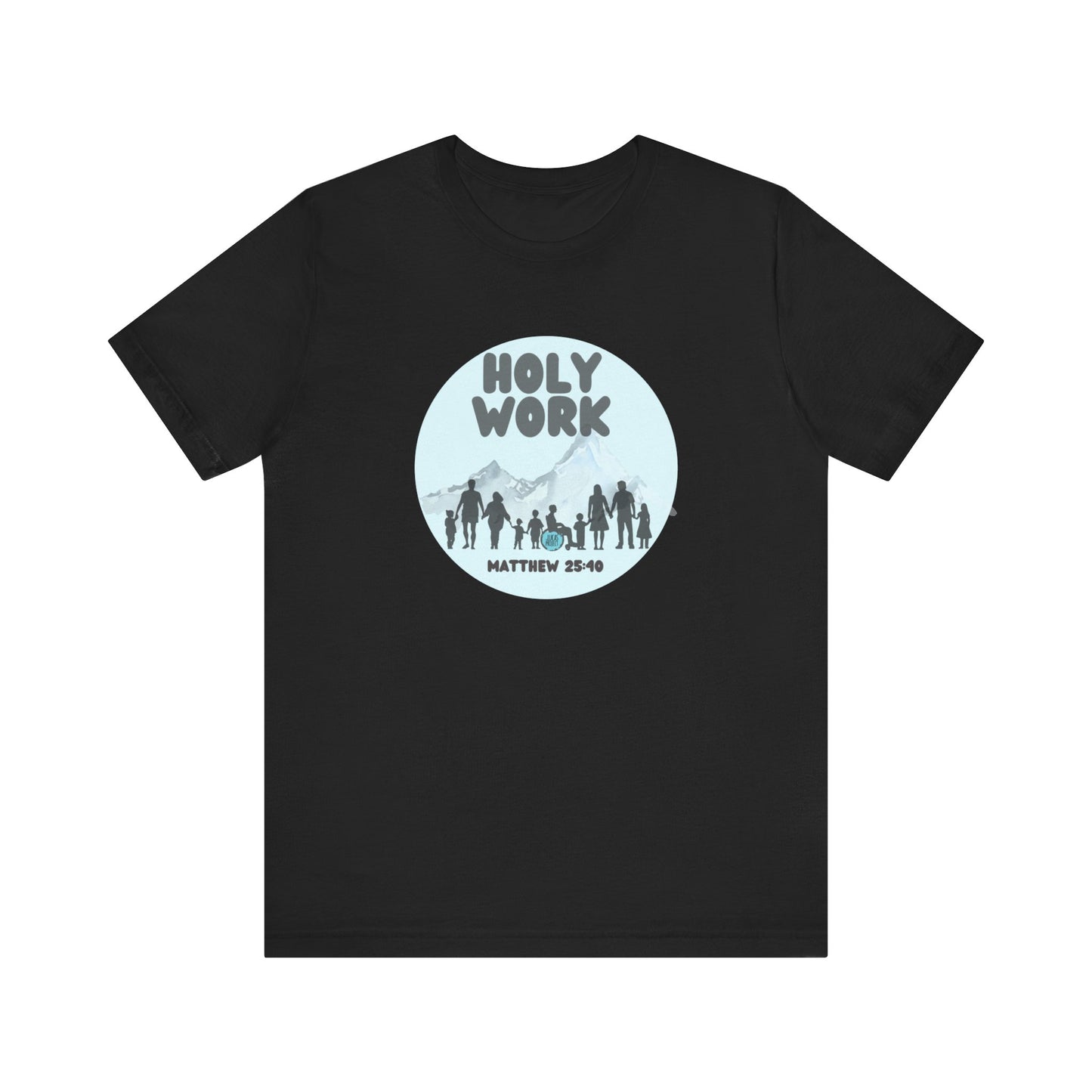 "Holy Work" Unisex Jersey Short Sleeve Tee