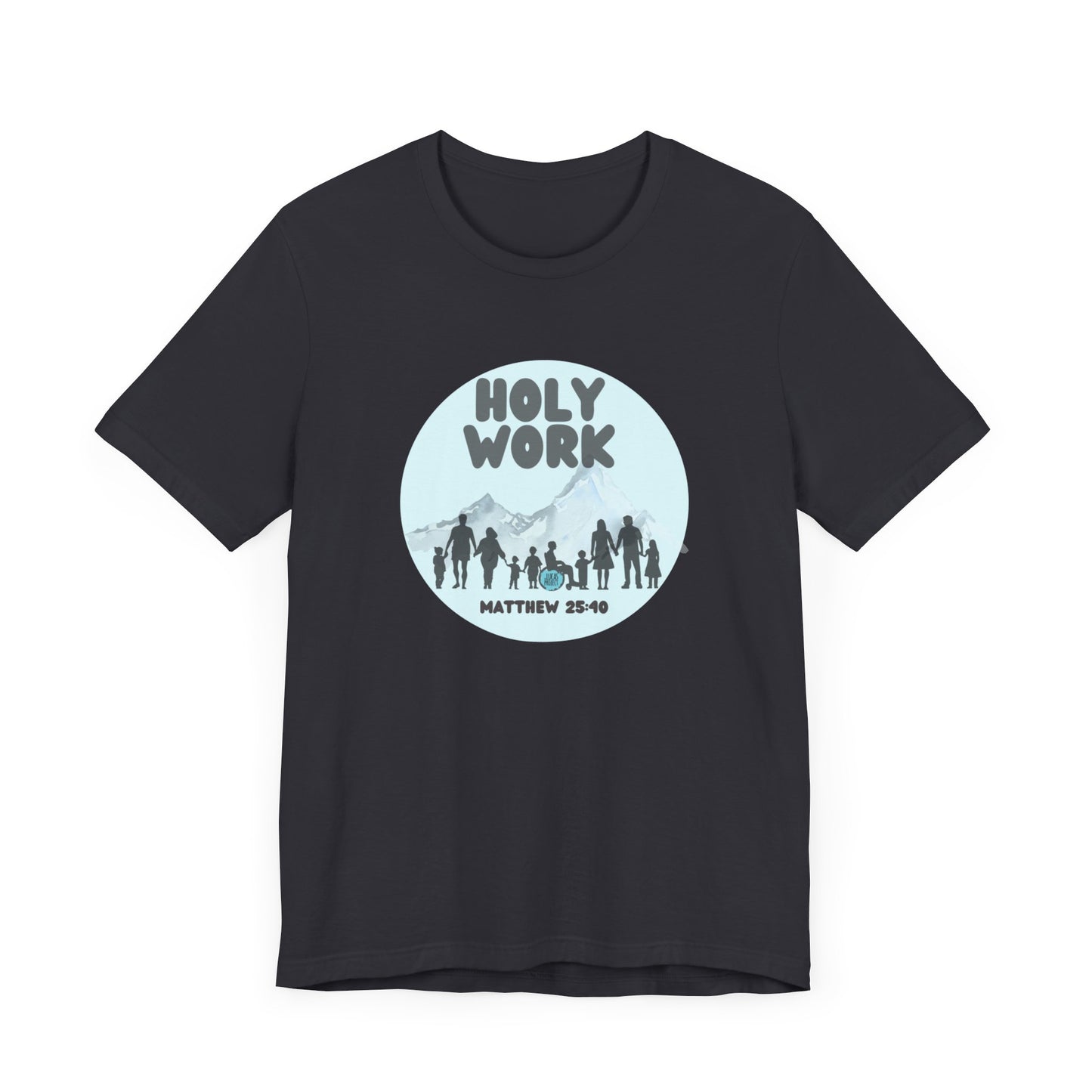 "Holy Work" Unisex Jersey Short Sleeve Tee