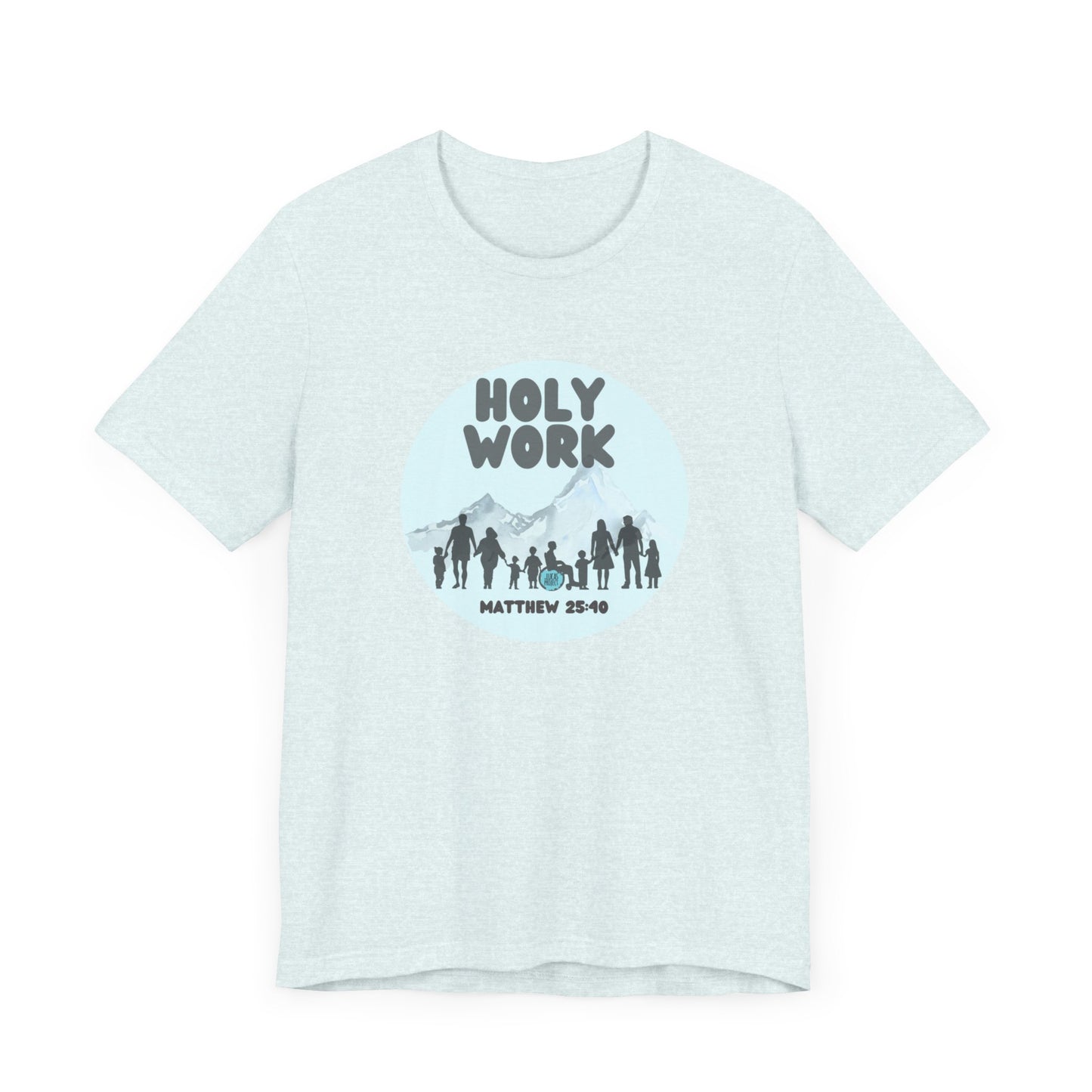 "Holy Work" Unisex Jersey Short Sleeve Tee
