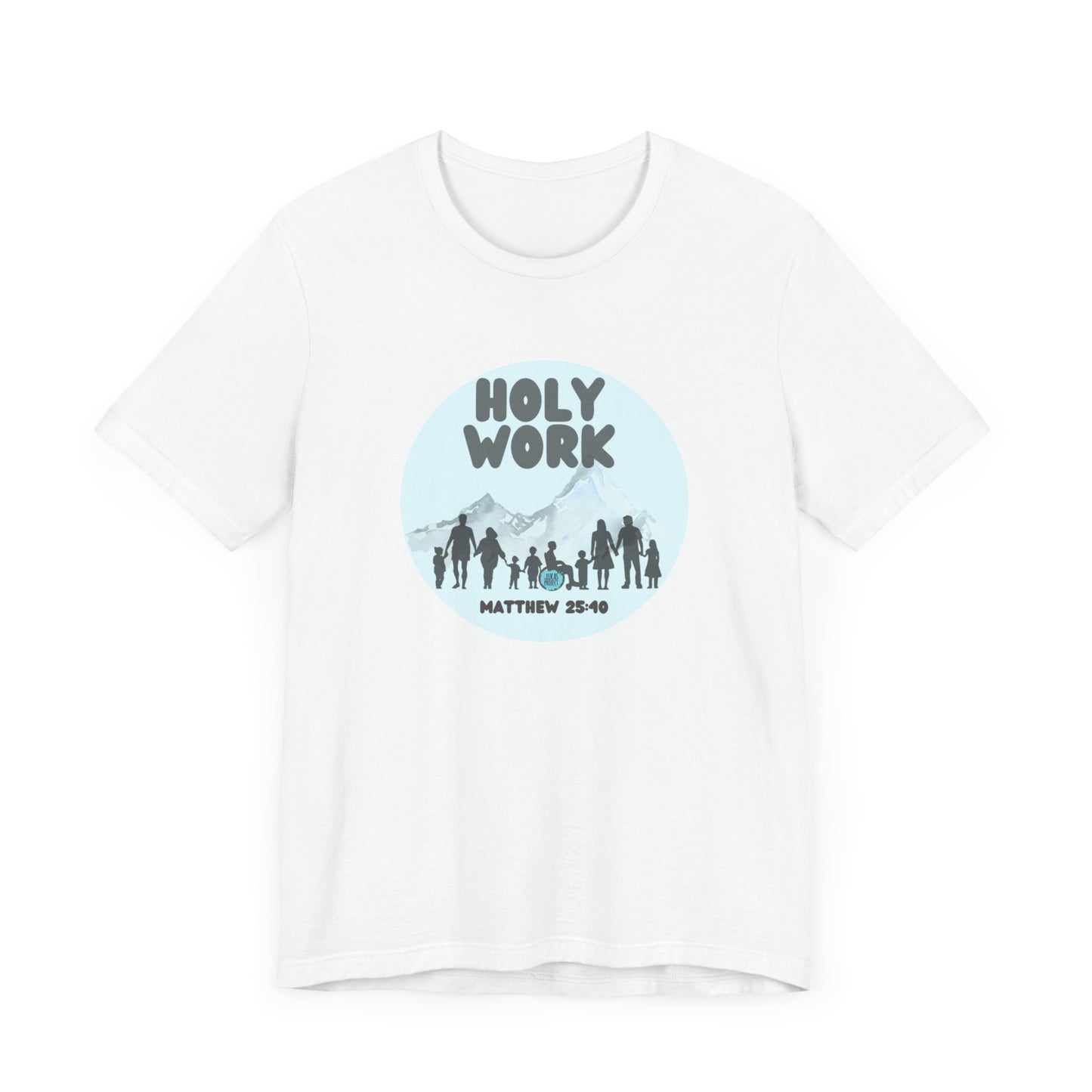 "Holy Work" Unisex Jersey Short Sleeve Tee