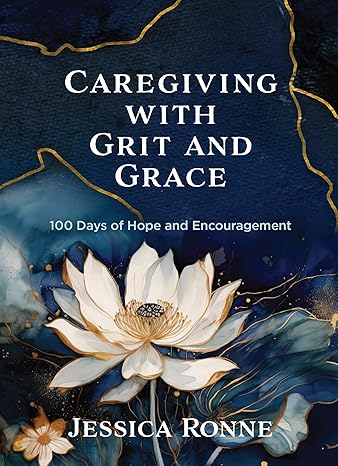 Caregiving With Grit & Grace