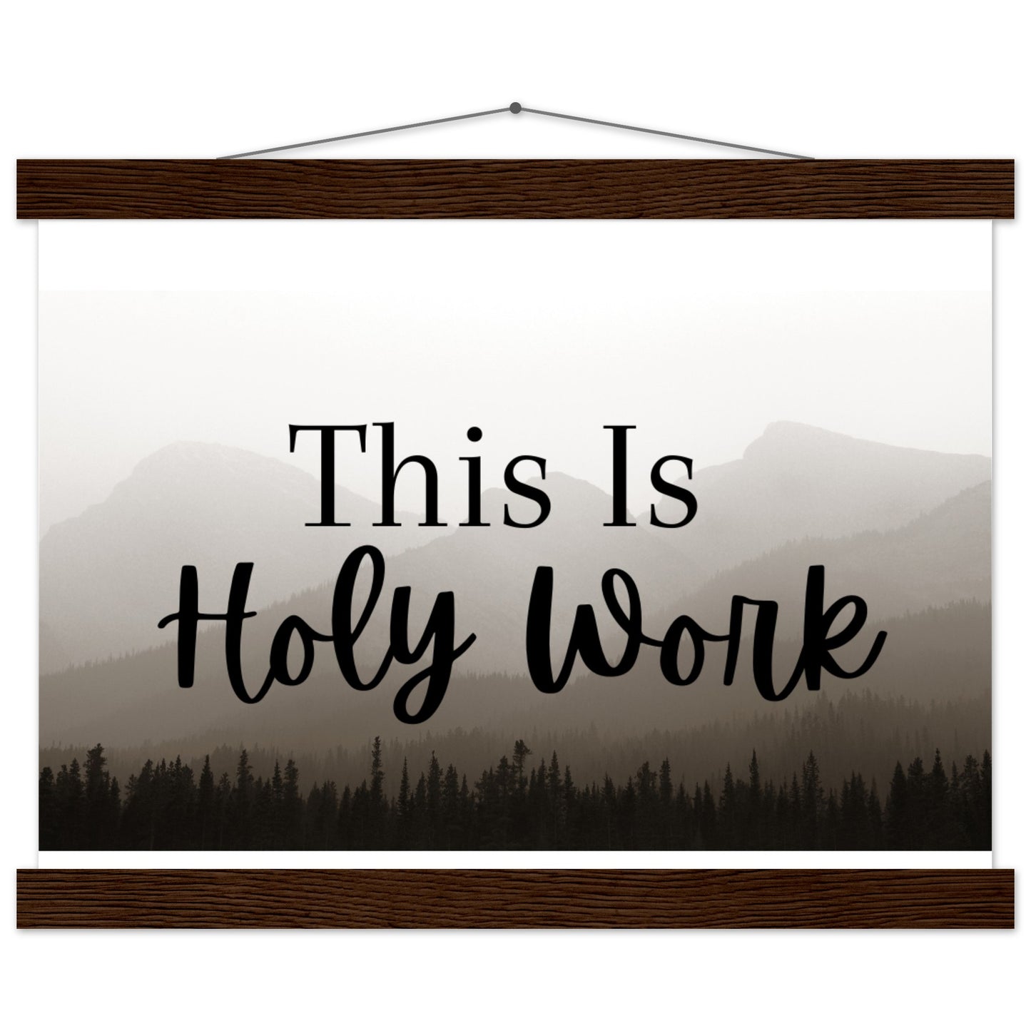 "This Is Holy Work" Premium Matte Paper Poster with Hanger