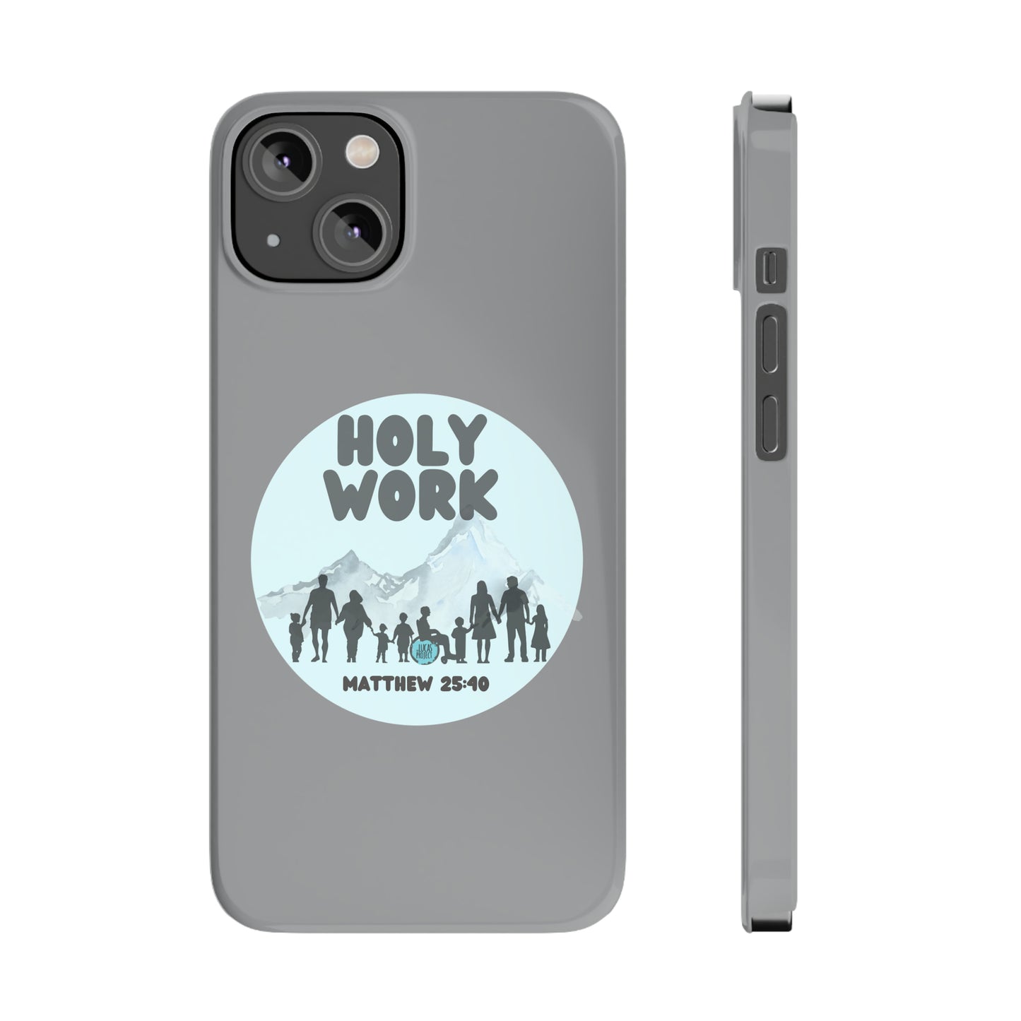 "Holy Work" Slim Phone Cases