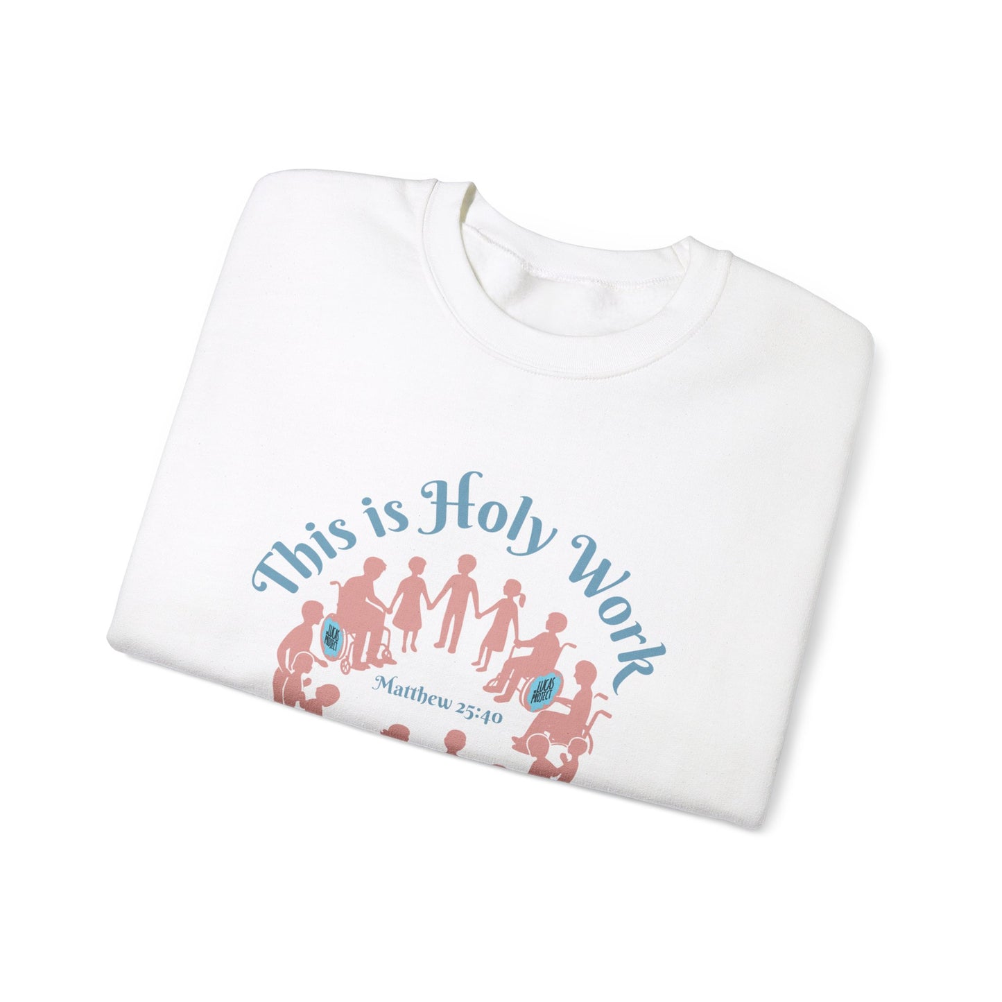 "Holy Work" Unisex Heavy Blend™ Crewneck Sweatshirt