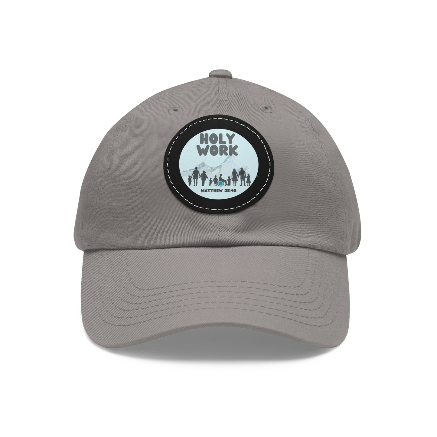 "Holy Work" Dad Hat with Leather Patch (Round)