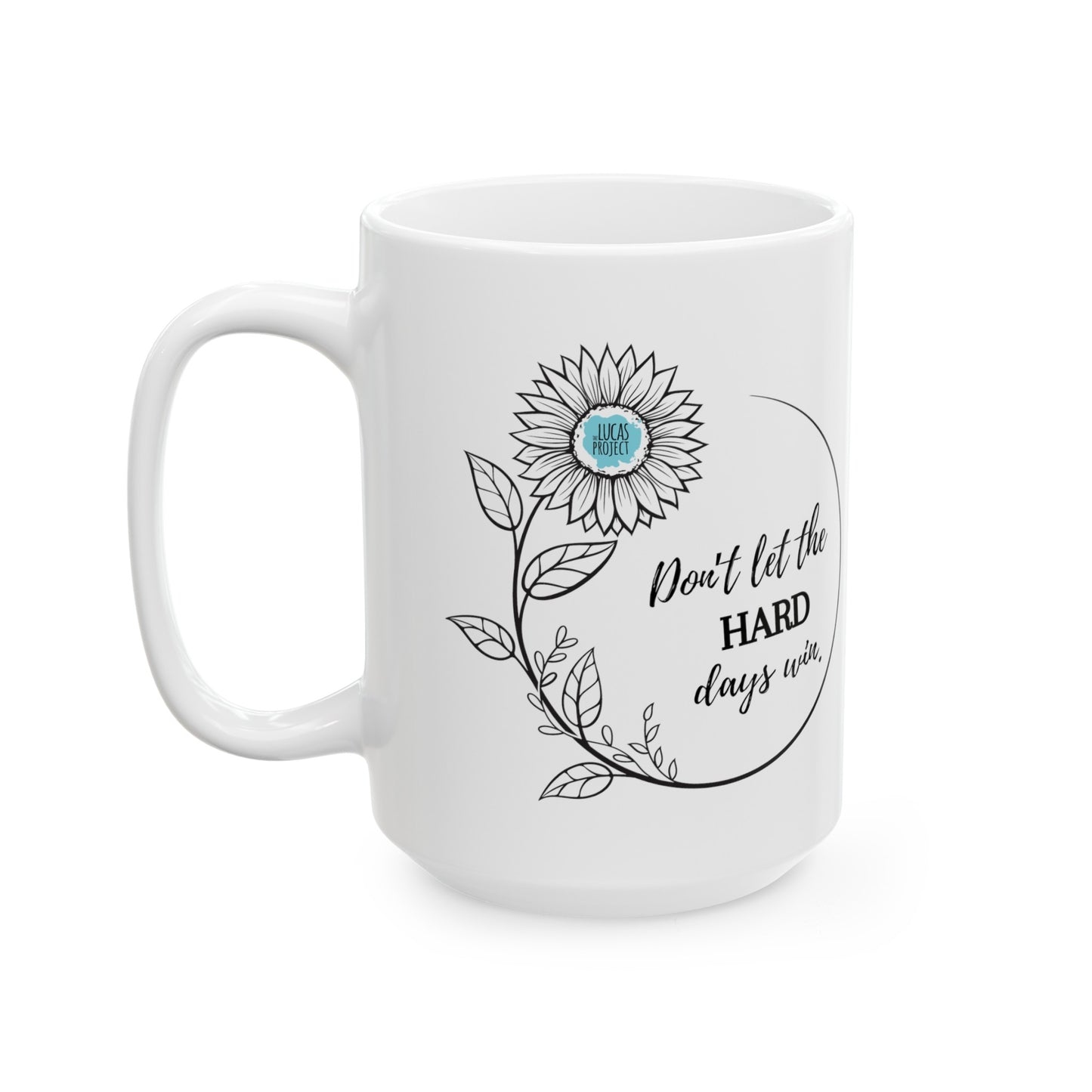 "Don't Let The Hard Days Win" Ceramic Mug, 11oz