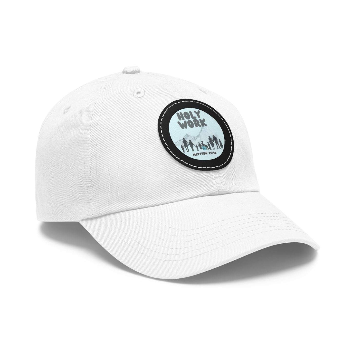 "Holy Work" Dad Hat with Leather Patch (Round)