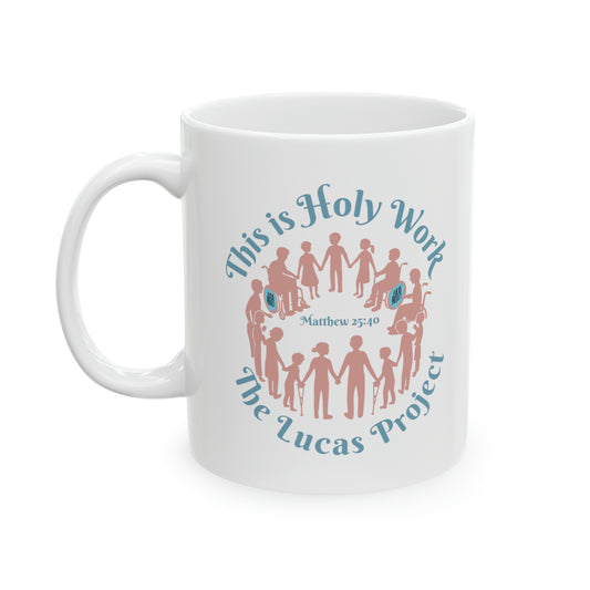 This Is Holy Work Mug, 11 oz