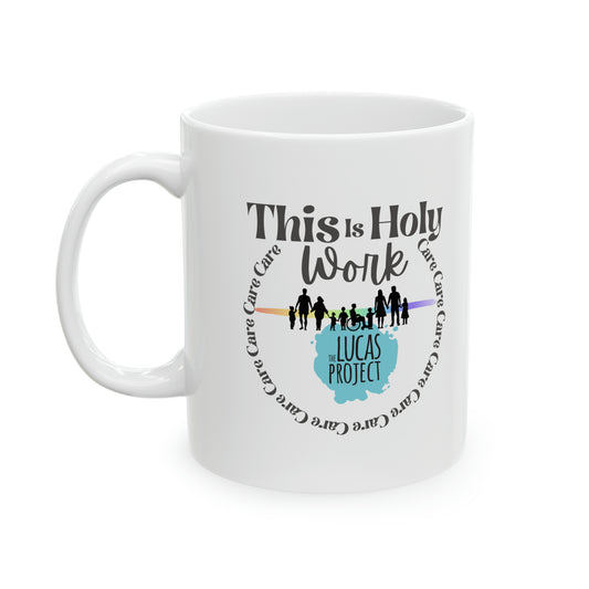 This Is Holy Work Mug, 11oz