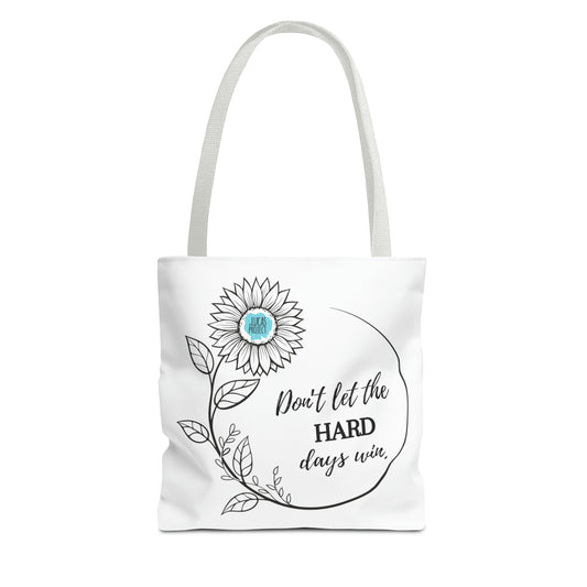 "Don't Let The Hard Days Win" Tote Bag (AOP)