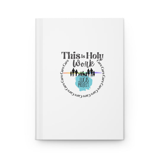 "This is Holy Work" Hardcover Journal Matte
