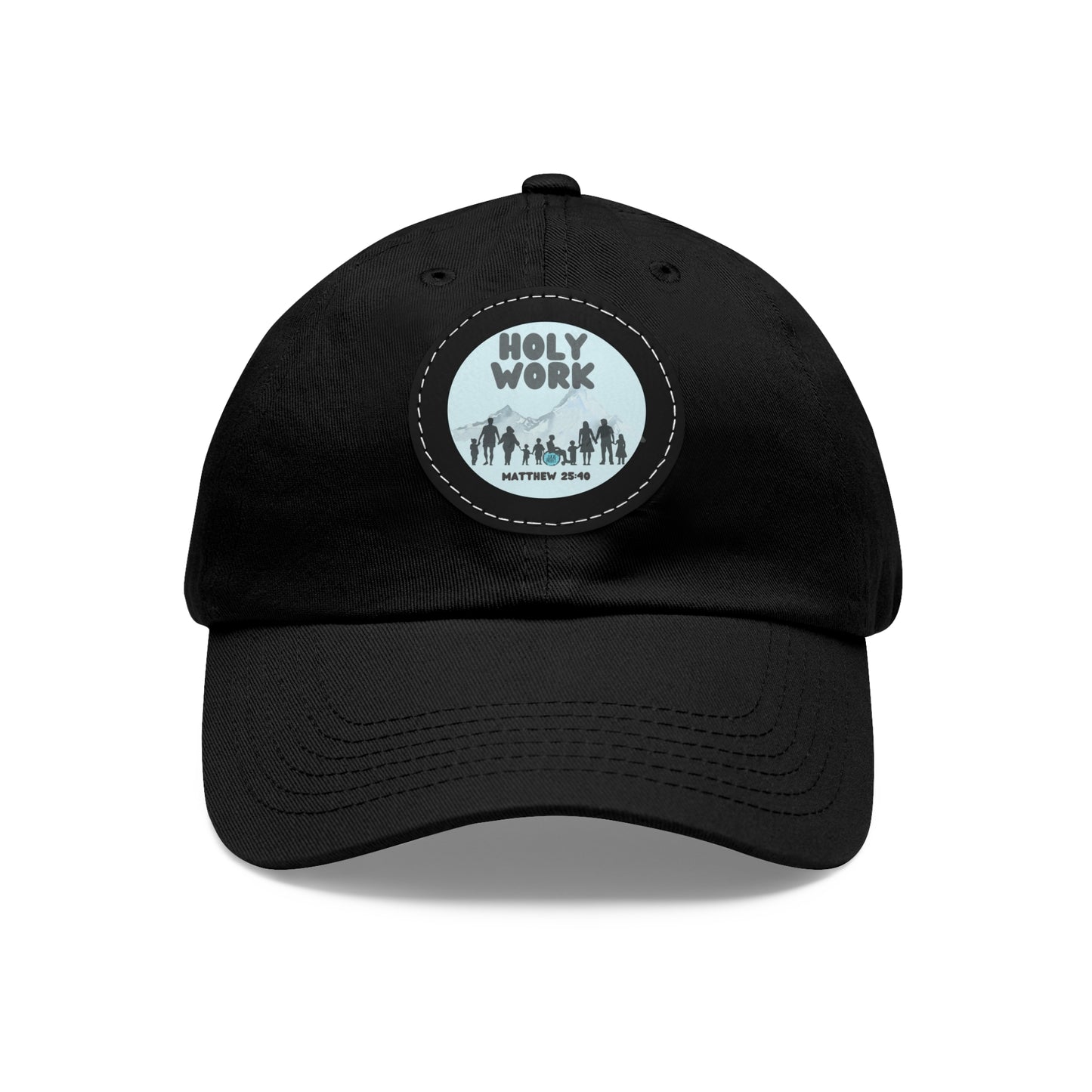 "Holy Work" Dad Hat with Leather Patch (Round)