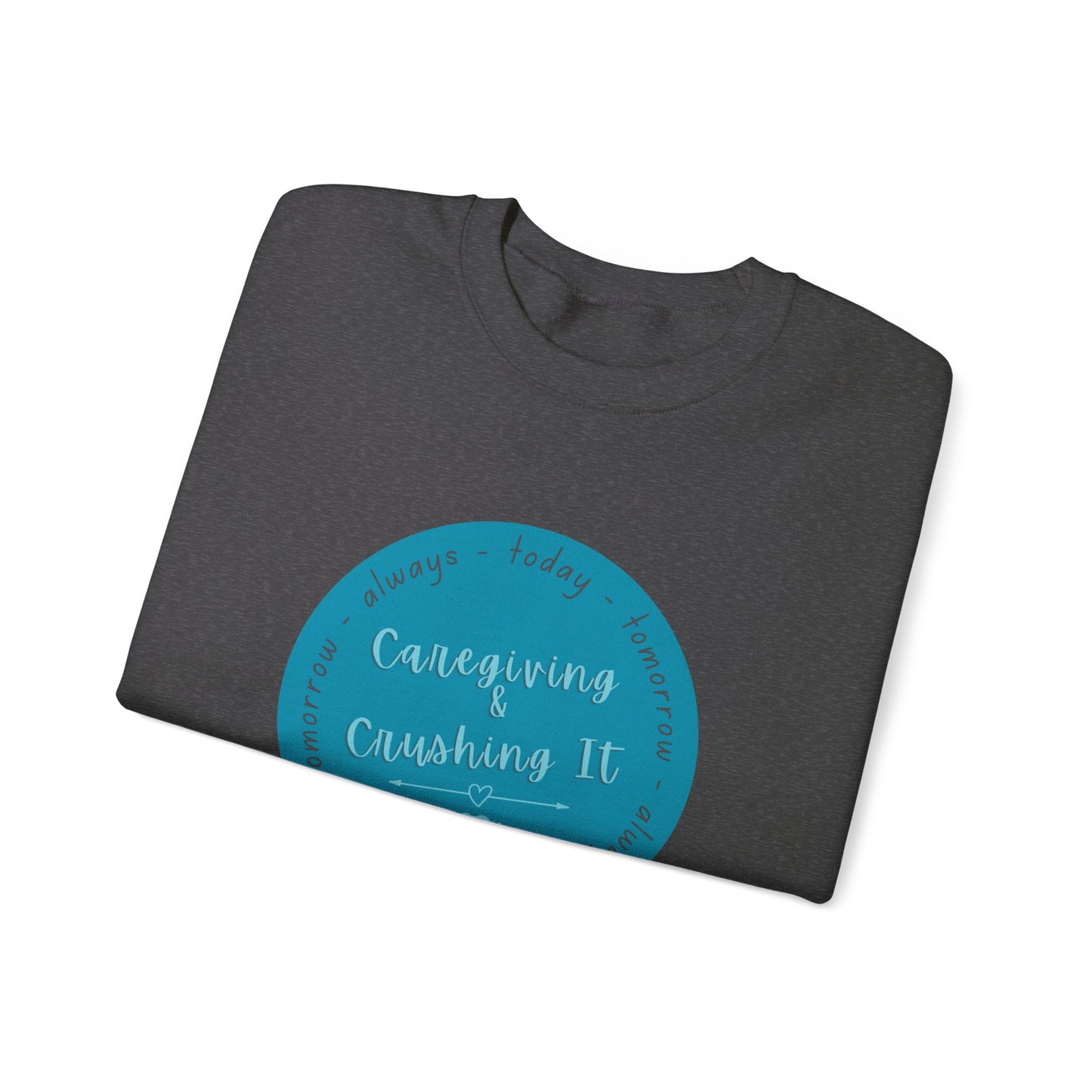 "Caregiving & Crushing It" Unisex Heavy Blend™ Crewneck Sweatshirt