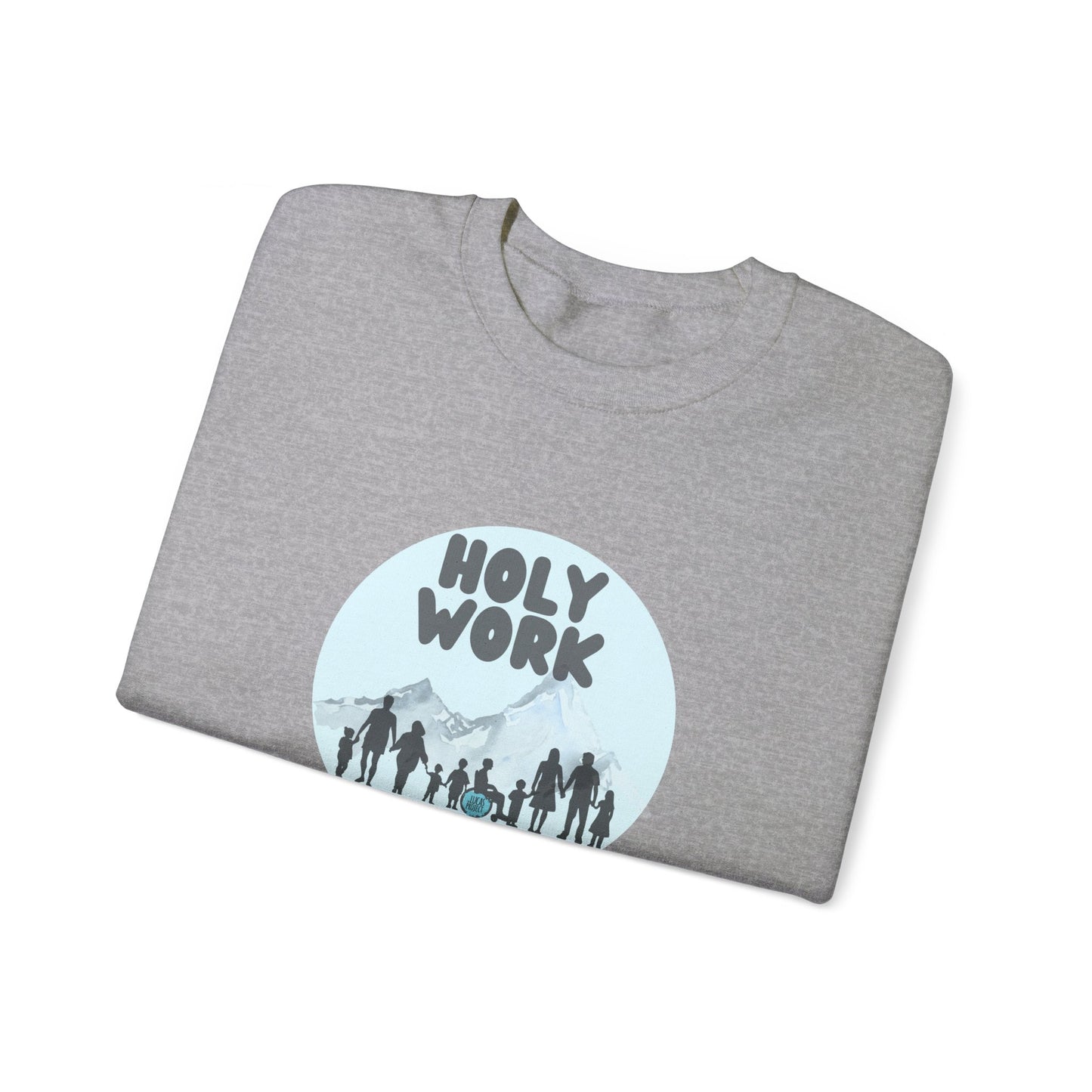 "Holy Work" Unisex Heavy Blend™ Crewneck Sweatshirt