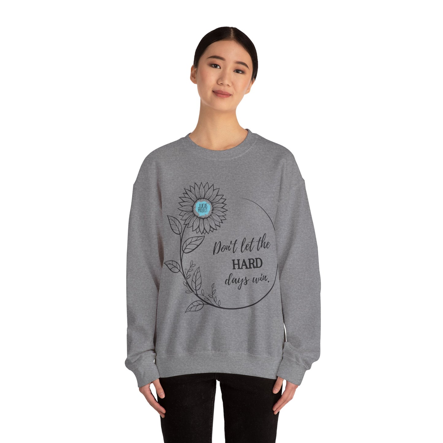 "Don't Let The Hard Days Win" Unisex Heavy Blend™ Crewneck Sweatshirt