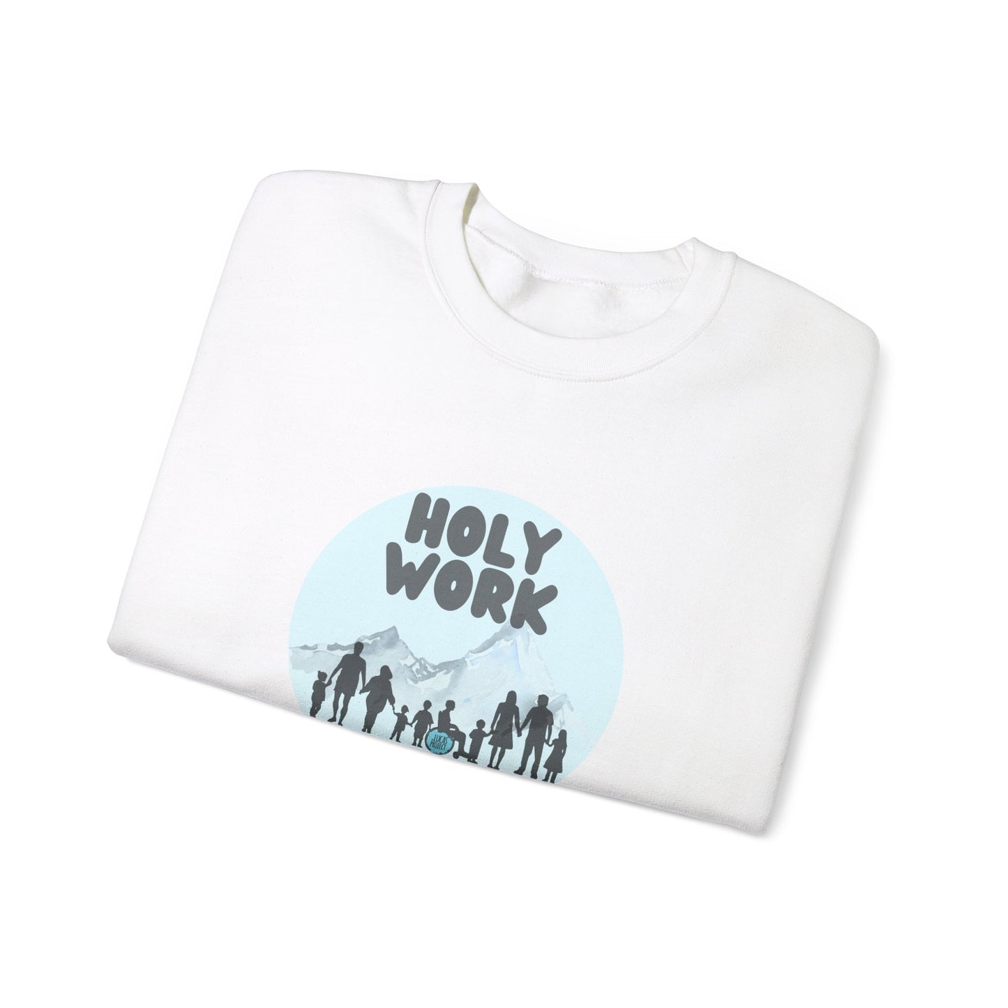 "Holy Work" Unisex Heavy Blend™ Crewneck Sweatshirt