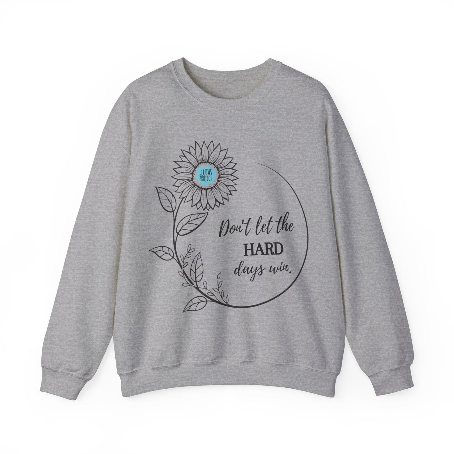 "Don't Let The Hard Days Win" Unisex Heavy Blend™ Crewneck Sweatshirt