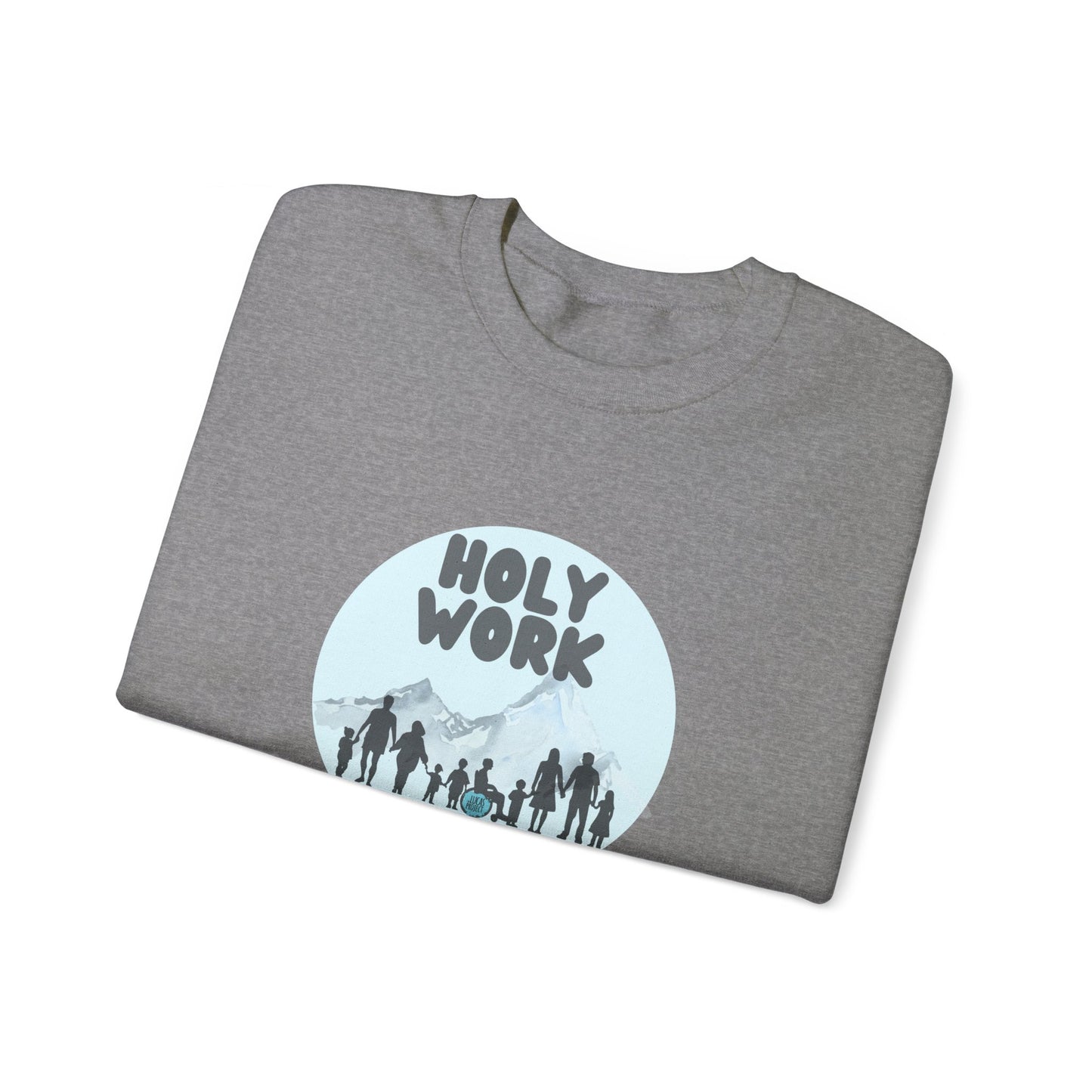 "Holy Work" Unisex Heavy Blend™ Crewneck Sweatshirt