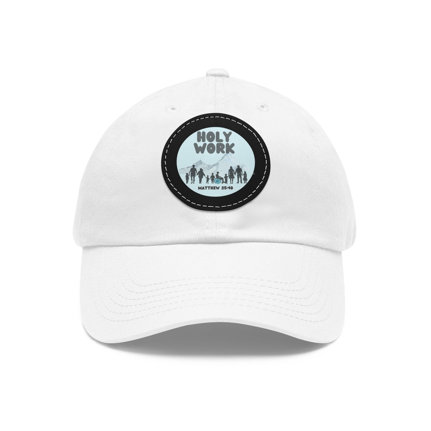 "Holy Work" Dad Hat with Leather Patch (Round)